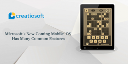 MICROSOFT'S NEW COMING MOBILE OS HAS MANY COMMON FEATURES
