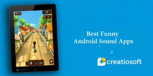 BEST FUNNY ANDROID SOUND APPS