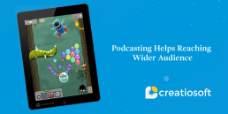 PODCASTING HELPS REACHING WIDER AUDIENCE