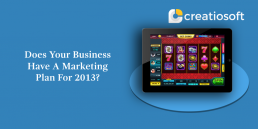 DOES YOUR BUSINESS HAVE A MARKETING PLAN FOR 2013?