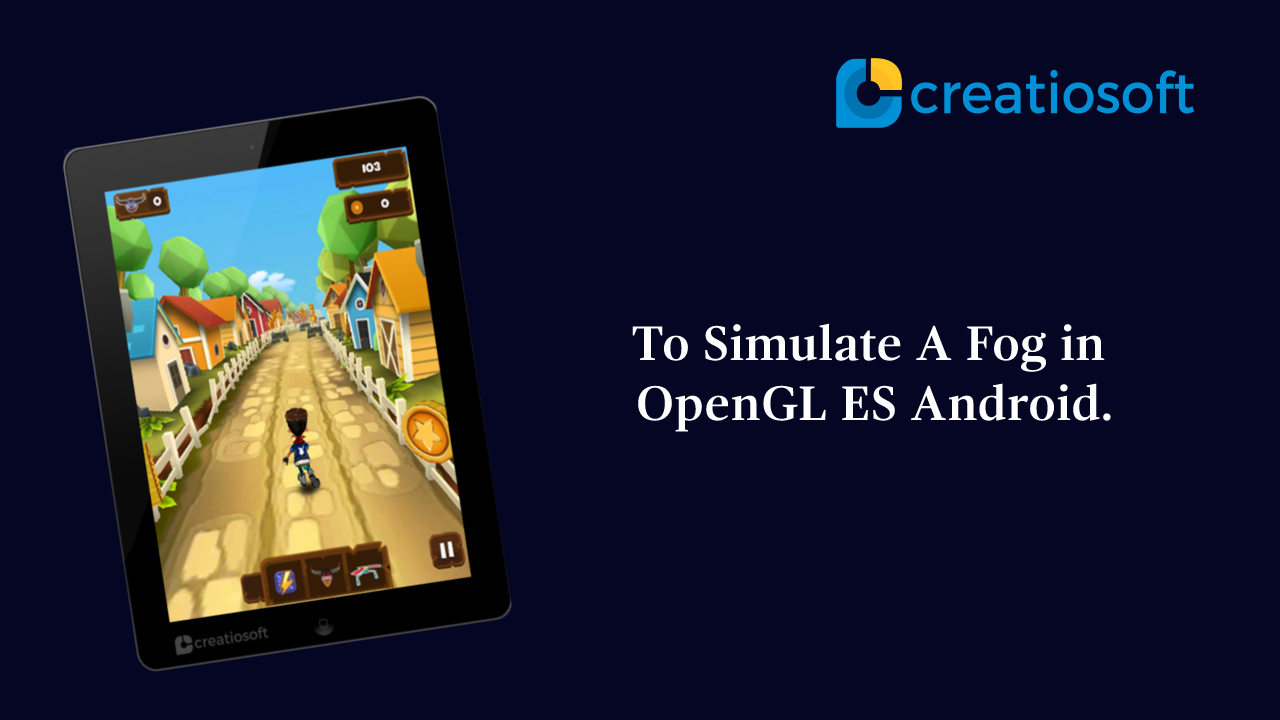 To Simulate A Fog In OpenGL ES Android