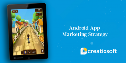 ANDROID APP MARKETING STRATEGY