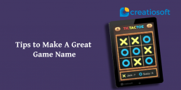TIPS TO MAKE A GREAT GAME NAME