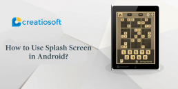 HOW TO USE SPLASH SCREEN IN ANDROID