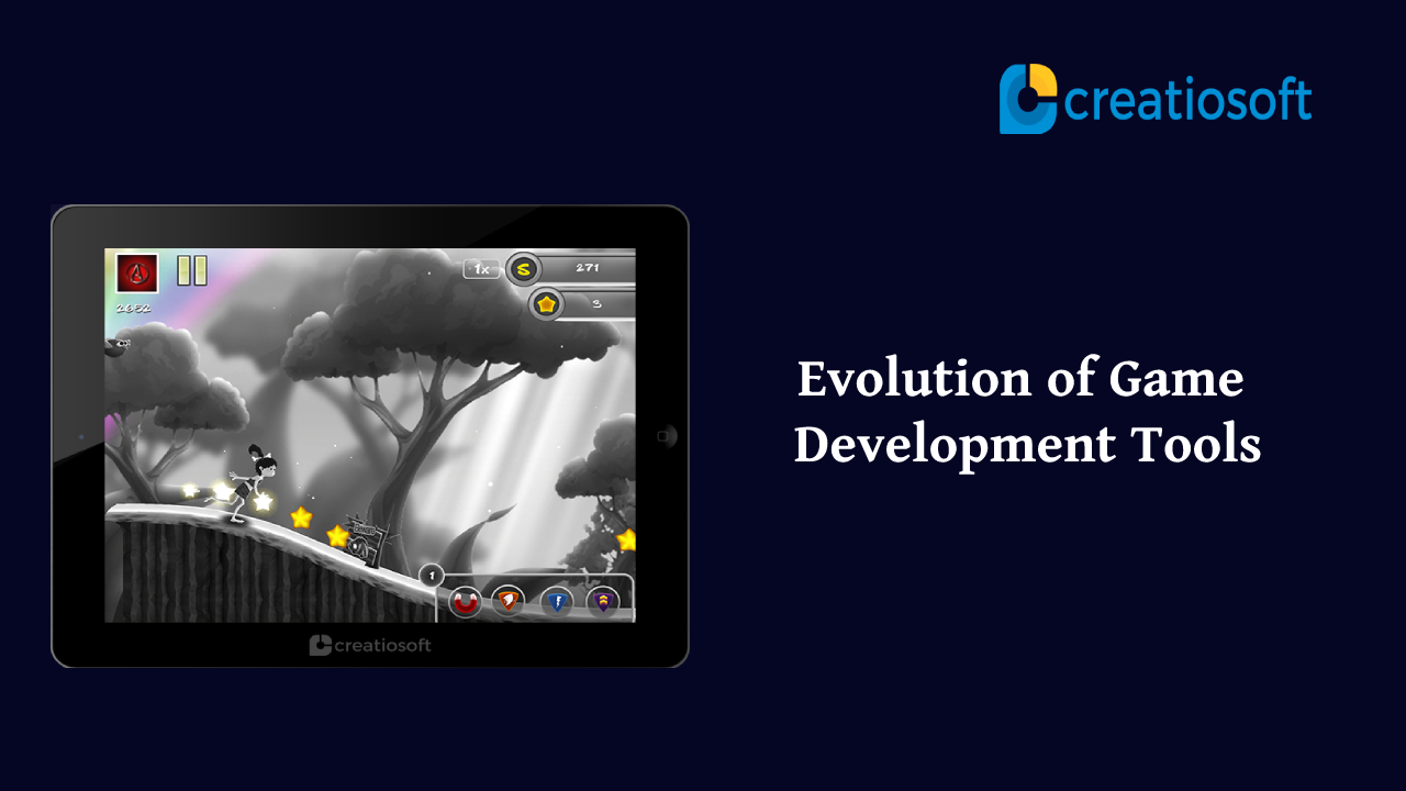 EVOLUTION OF GAME DEVELOPMENT TOOLS