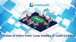 Future of Online Poker Game Industry in South East Asia