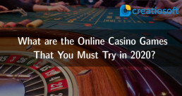 What are the online casino games that you must try in 2020?