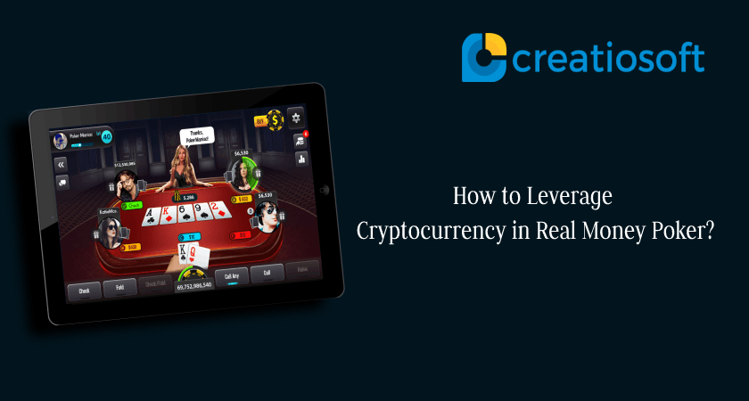 How to Leverage Crypto Currency in Real Money Poker?