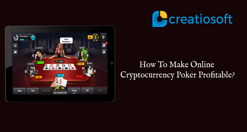 How To Make Online CryptoCurrency Poker Profitable?