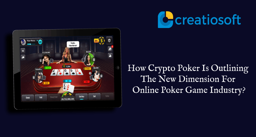 How crypto poker is outlining the new dimension for online poker game industry?