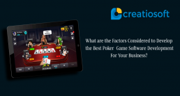 What are the Factors Considered to Develop the Best Poker Game Software Development For Your Business?