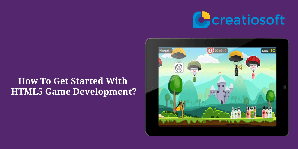 How To Get Started With An HTML5 Game Development Creatiosoft How To Get Started With An HTML5 Game Development Creatiosoft