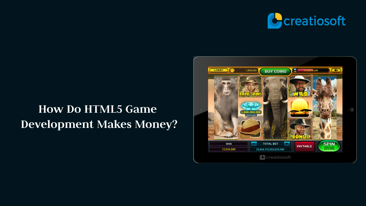 How Do HTML5 Game Development Makes Money?