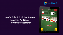 How To Build A Profitable Business Model For Card Game Software Development?