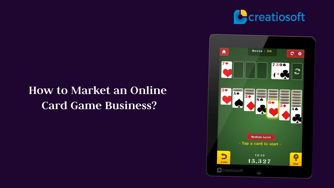 how-to-market-an-online-card-game-business-creatiosoft