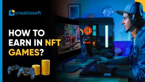 How to earn in NFT games?