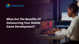 What are the benefits of outsourcing your mobile game development?