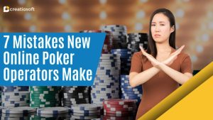 7 Mistakes New Online Poker Operators Make and How to Avoid Them